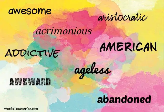 Top 19 Describing Words That Start With A 2022